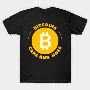 Bitcoins, Cars And Hoes Funny Crypto T-Shirt